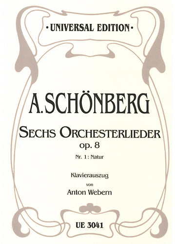 op. 8 - Sechs Orchesterlieder - Nr. 1: Natur - Klavierauszug / piano reduction (Webern)