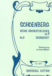op. 8 - Sechs Orchesterlieder - Nr. 3: Sehnsucht - Klavierauszug / piano reduction (Webern)
