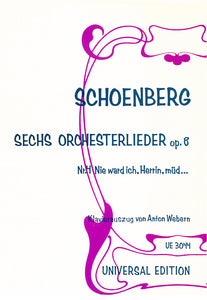 op. 8 - Sechs Orchesterlieder - Nr. 4: Nie war ich, Herrin, müd - Klavierausz. / piano red. (Webern)