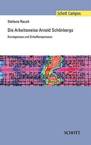Stefanie Rauch: Die Arbeitsweise Arnold Schönbergs (Paperback)
