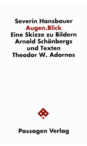 Severin Hansbauer: Augen.Blick. Eine Skizze zu ... Schönberg und Adorno (Paperback)