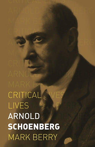 Mark Berry: Arnold Schoenberg (Paperback)