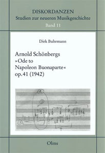 Dirk Buhrmann: Arnold Schönbergs »Ode to Napoleon Buonaparte« op. 41 (Paperback)