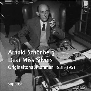 Arnold Schönberg. Dear Miss Silvers (2x CD)