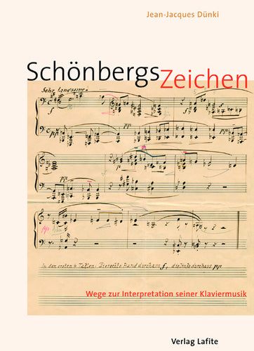 Jean-Jacques Dünki: Schönbergs Zeichen. Wege zur Interpretation seiner Klaviermusik (Hardcover + CD)