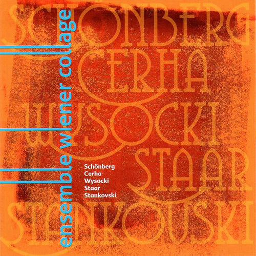 Ensemble Wiener Collage: Schönberg, Cerha, Wysocki, Staar, Stankovski (CD)
