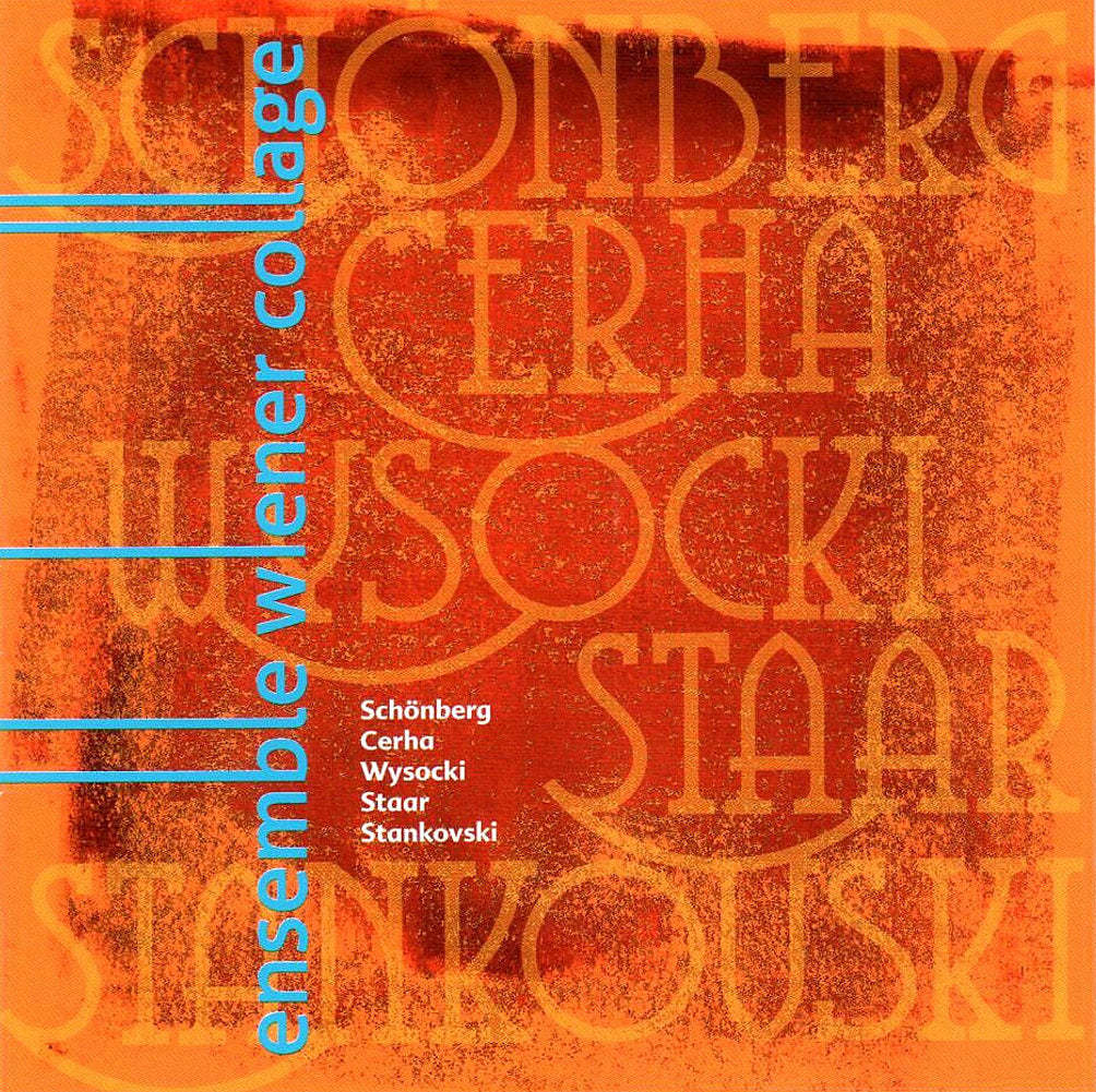 Ensemble Wiener Collage: Schönberg, Cerha, Wysocki, Staar, Stankovski (CD)