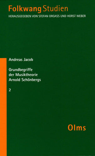 Andreas Jacob: Grundbegriffe der Musiktheorie Arnold Schönbergs - Band 2 (Hardcover)