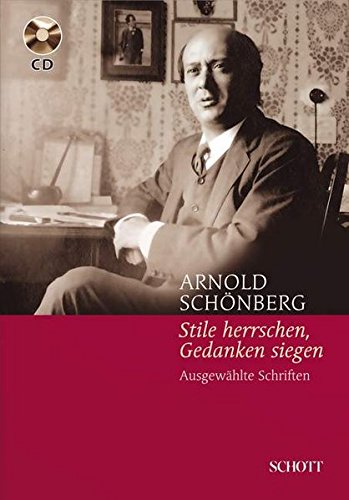 Arnold Schönberg. Stile herrschen, Gedanken siegen (Hardcover + CD)