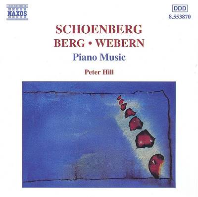 Peter Hill: Schoenberg Berg Webern - piano music (CD)