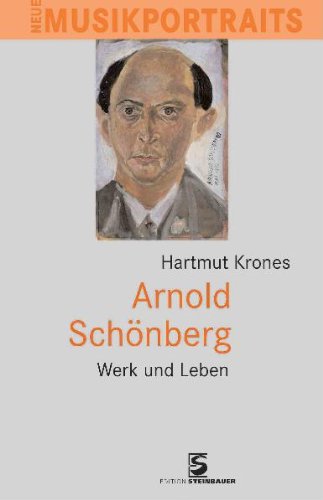 Hartmut Krones: Arnold Schönberg. Werk und Leben (Paperback)