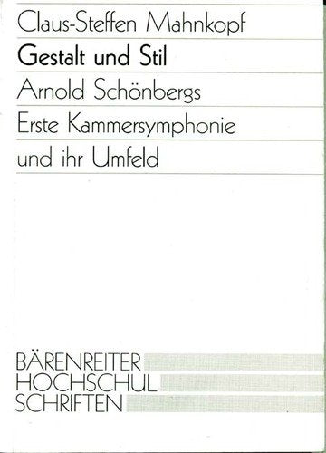 Claus-Steffen Mahnkopf: Gestalt und Stil. Schönbergs Erste Kammersymphonie ... (Paperback)