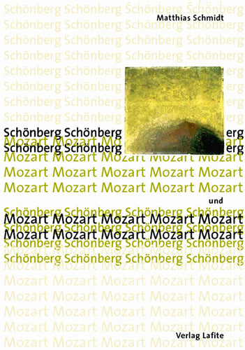 Matthias Schmidt: Schönberg und Mozart – Aspekte einer Rezeptionsgeschichte (Hardcover)