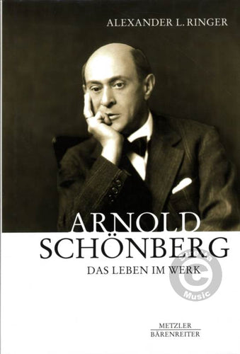 Alexander L. Ringer: Arnold Schönberg. Das Leben im Werk (Hardcover)