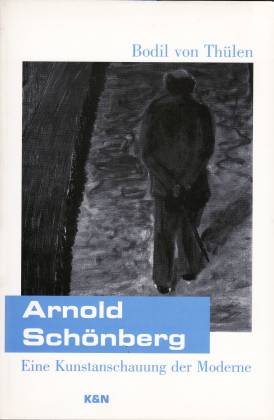 Bodil von Thülen: Arnold Schönberg. Eine Kunstanschauung der Moderne (Paperback)