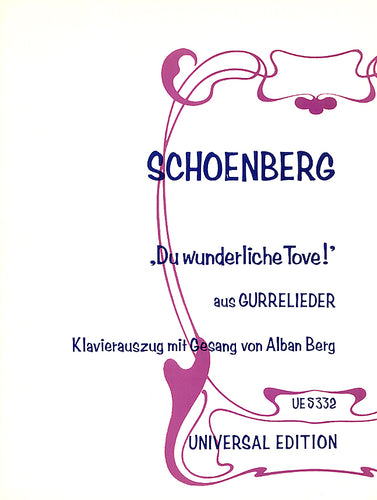 Gurre-Lieder: Du wunderliche Tove - Klavierauszug / piano reduction (Berg)