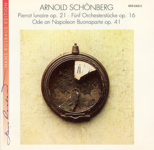 SWR-Sinfonieorchester, Hans Rosbaud: Fünf Orchesterstuecke op. 16, Ode to Napoleon, Pierrot lunaire